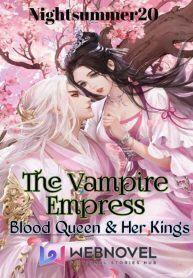 The Vampire Empress: Blood Queen & Her Kings